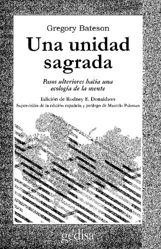 Una Unidad Sagrada - Pasos Ulteriores Hacia Una Ecologia de La Mente (Sociologia)