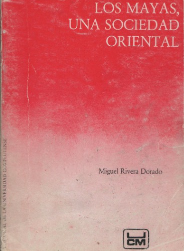 Los Mayas, Una Sociedad Oriental