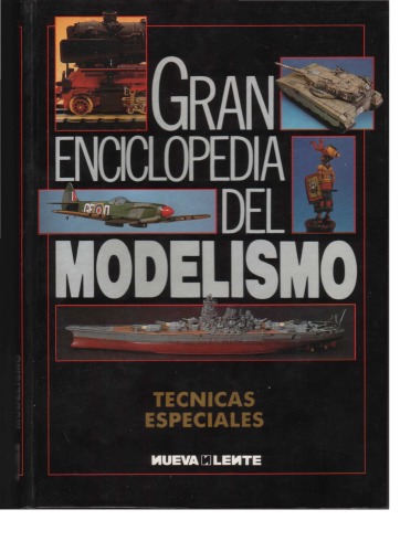 Gran enciclopedia del modelismo. Técnicas especiales