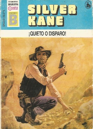 ¡Quieto o disparo!