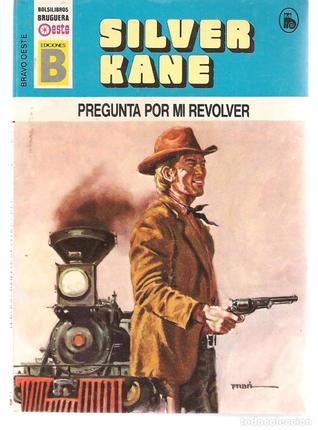 Pregunta por mi revólver