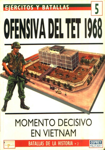 Ofensiva del Tet, 1968 : momento decisivo en Vietnam