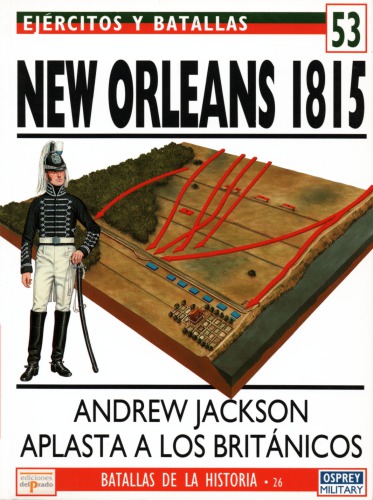 Nueva Orleans 1815 : Andrew Jackson aplasta a los británicos