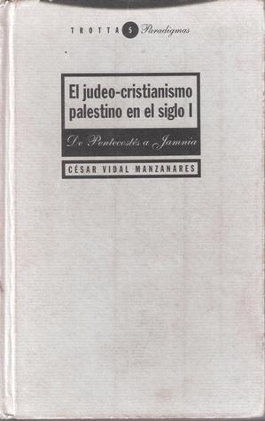 El judeo-cristianismo palestino en el siglo I