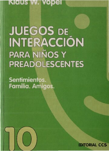 Juegos de interacción para niños y preadolescentes. Sentimientos. Familia. Amigos