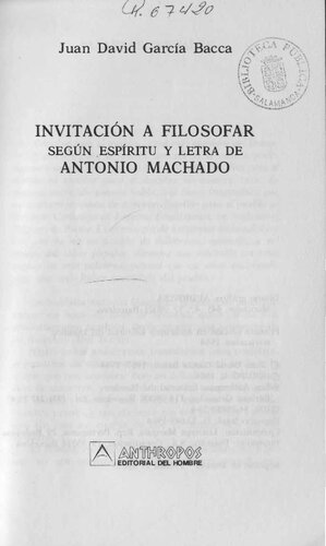 Invitación a filosofar : según espíritu y letra de Antonio Machado