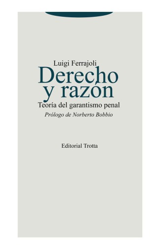 Derecho y razón : teoría del garantismo penal