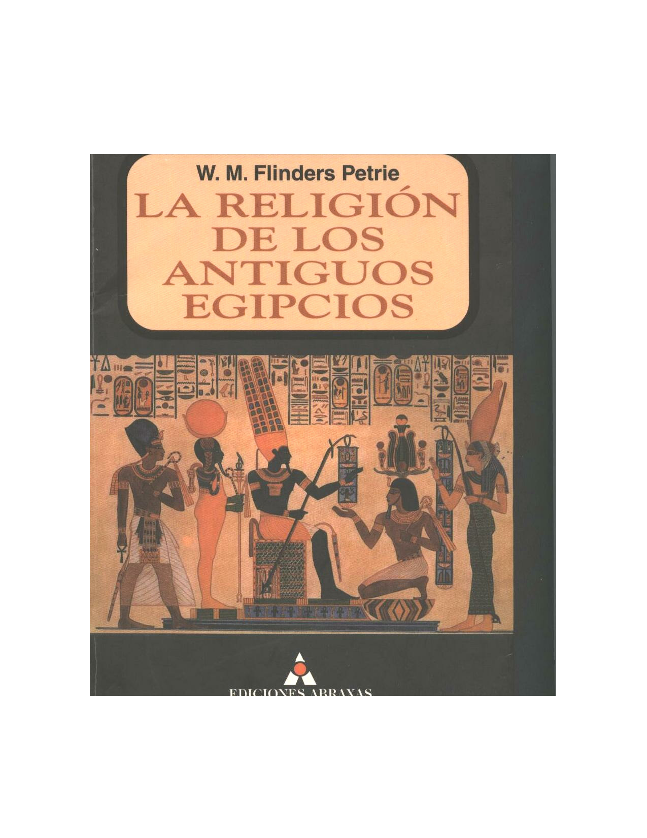 La Religion de Los Antiguos Egipcios