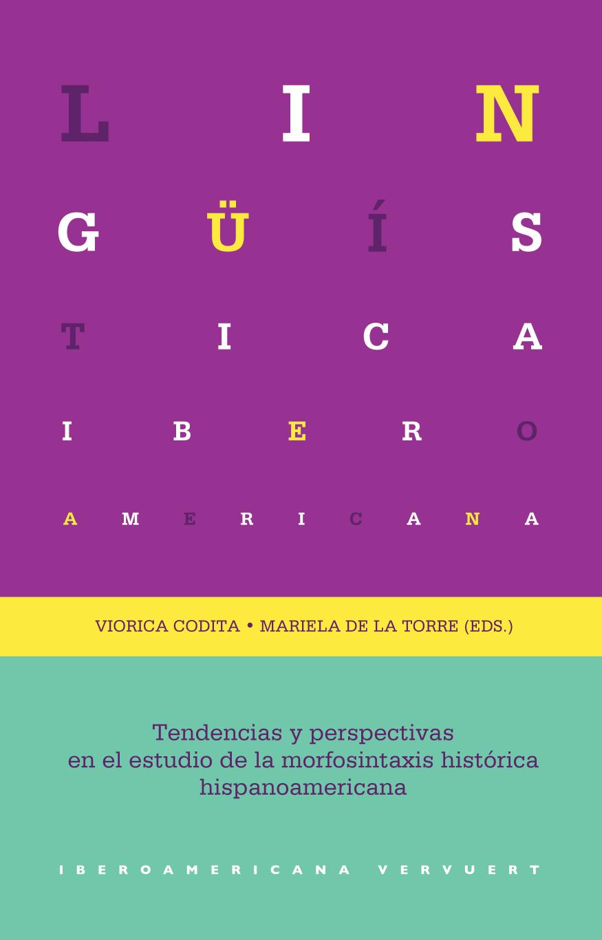 Tendencias y perspectivas en el estudio de la morfosintaxis histórica hispanoamericana