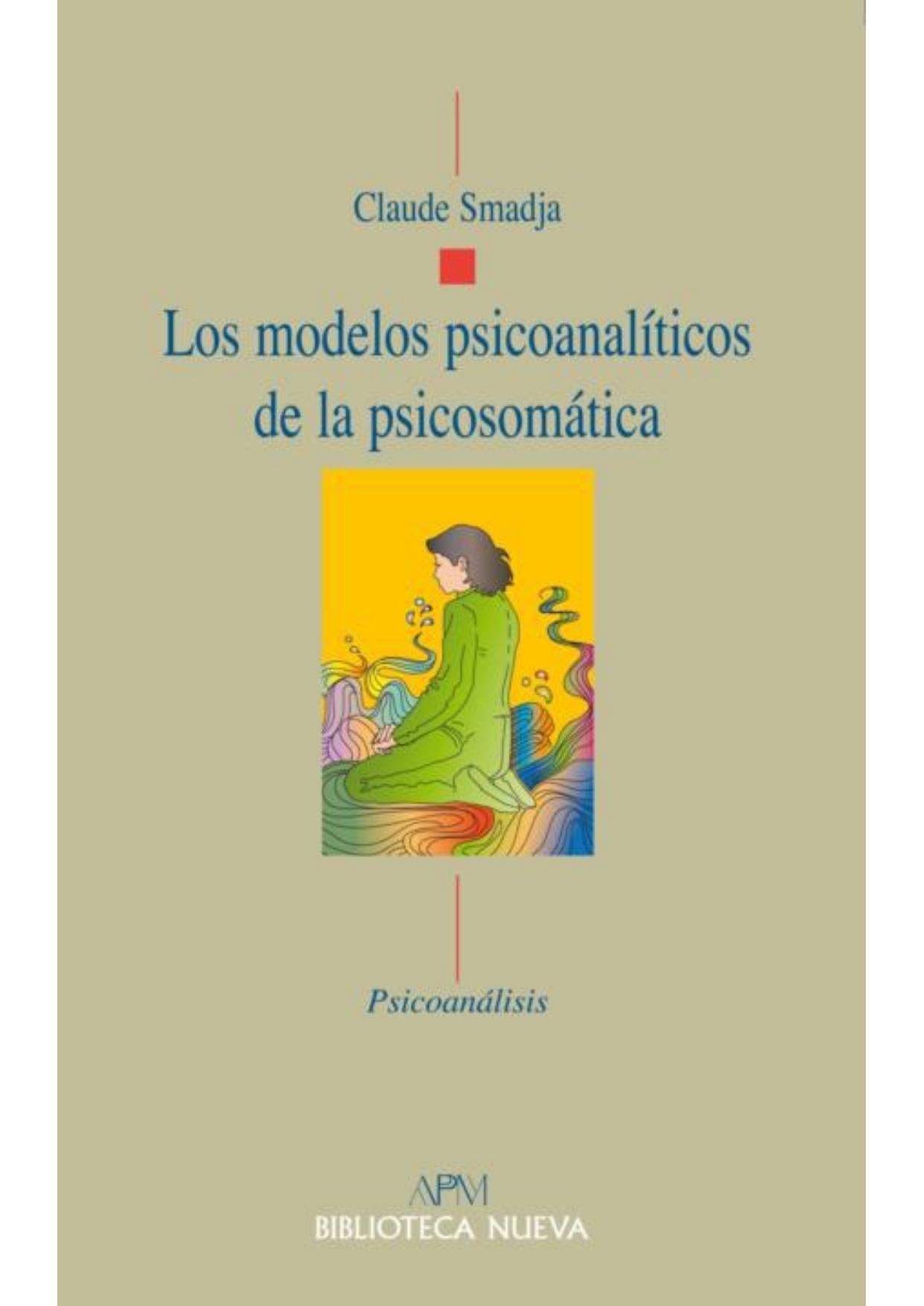 Los modelos psicoanalíticos de la psicosomática