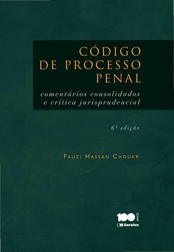 Código de Processo Penal. Comentários Consolidados e Crítica Jurisprudencial