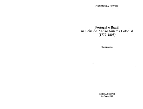 Portugal e Brasil na Crise do Antigo Sistema Colonial 1777-1808