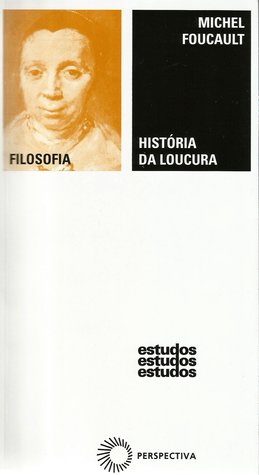 História da Loucura na Idade Clássica