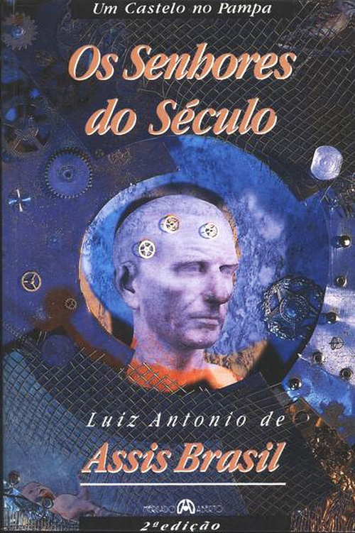 Os Senhores do Século (Um Castelo no Pampa, #3)