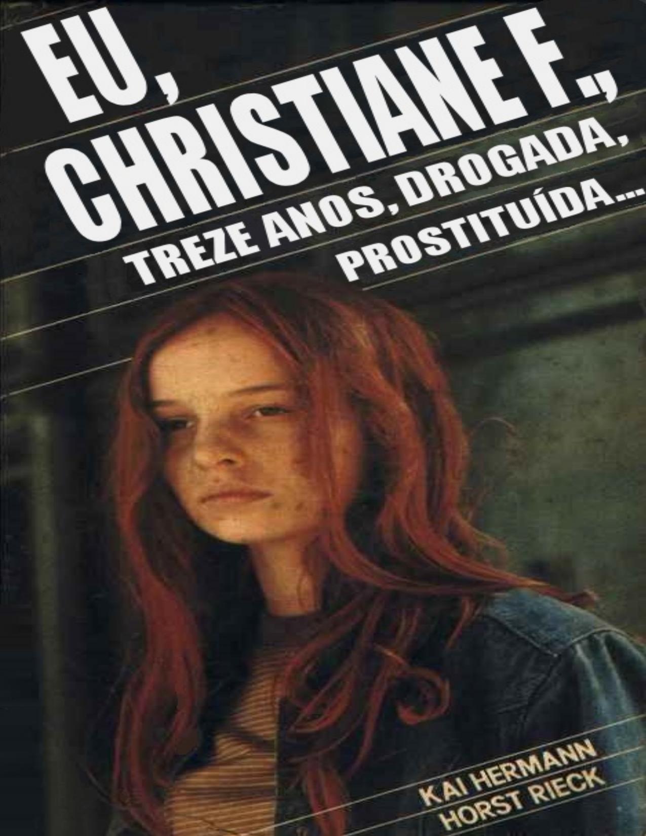 Eu, Christiane F., 13 Anos, Drogada, Prostituída