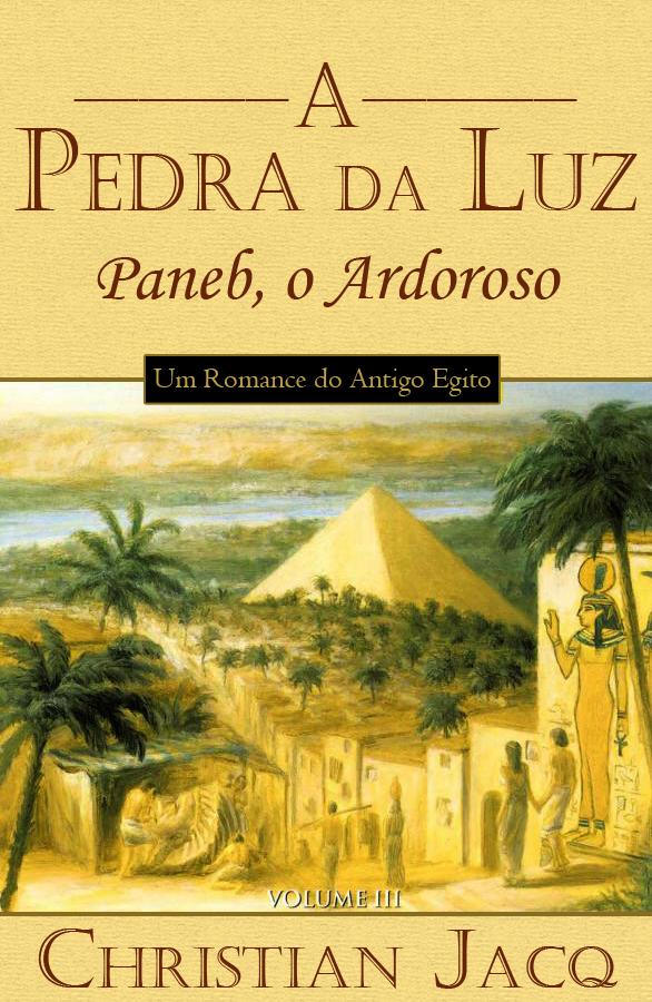 Pedra Da Luz 3 - Paneb, o Ardoroso