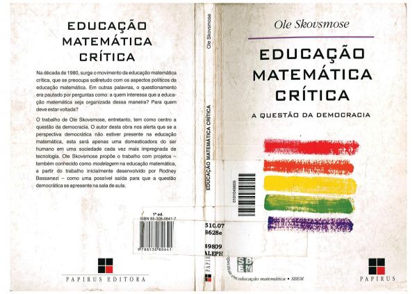 Educacao matematica critica : a questao da democracia.