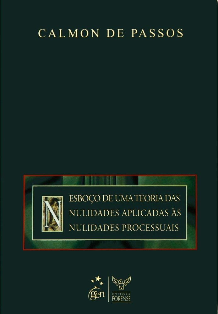 Esboço de uma teoria das nulidades aplicada às nulidades processuais