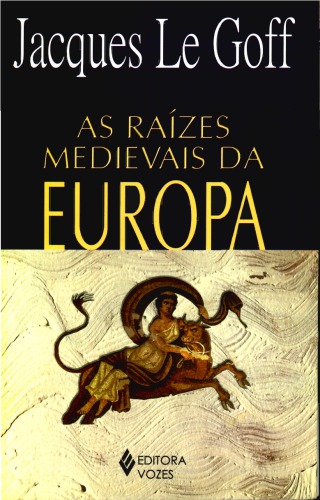 As raízes medievais da Europa