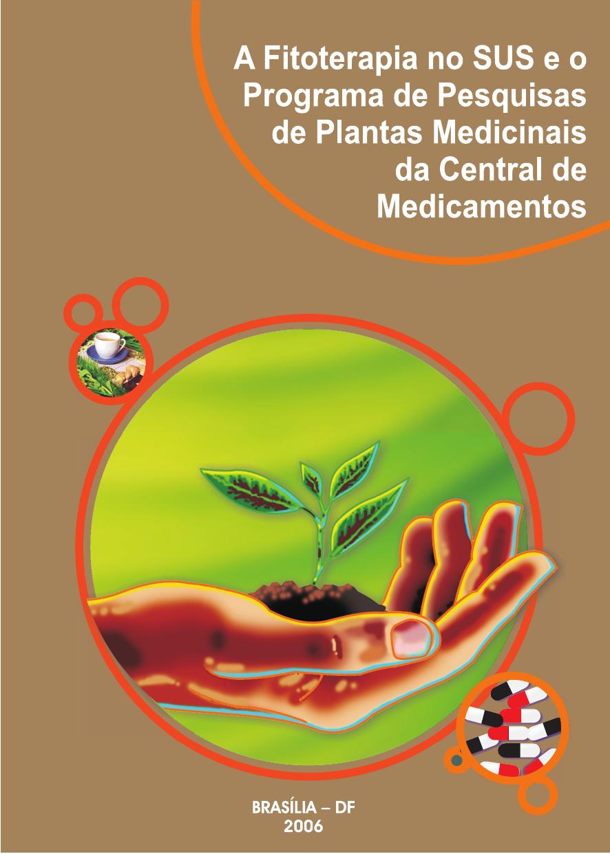 A fitoterapia no SUS e o programa de pesquisas de plantas medicinais da central de medicamentos.