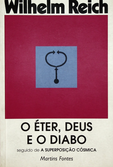 O éter, deus e o diabo : a superposição cósmica.