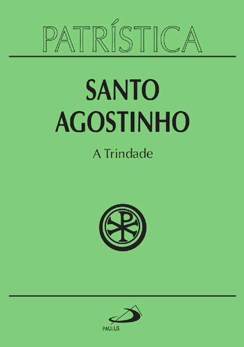 A Trindade - Volume 7. Coleção Patrística