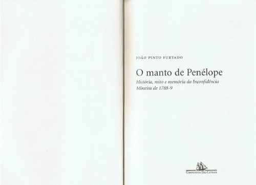 O manto de Penélope : história, mito e memória da Inconfidência Mineira de 1788-9