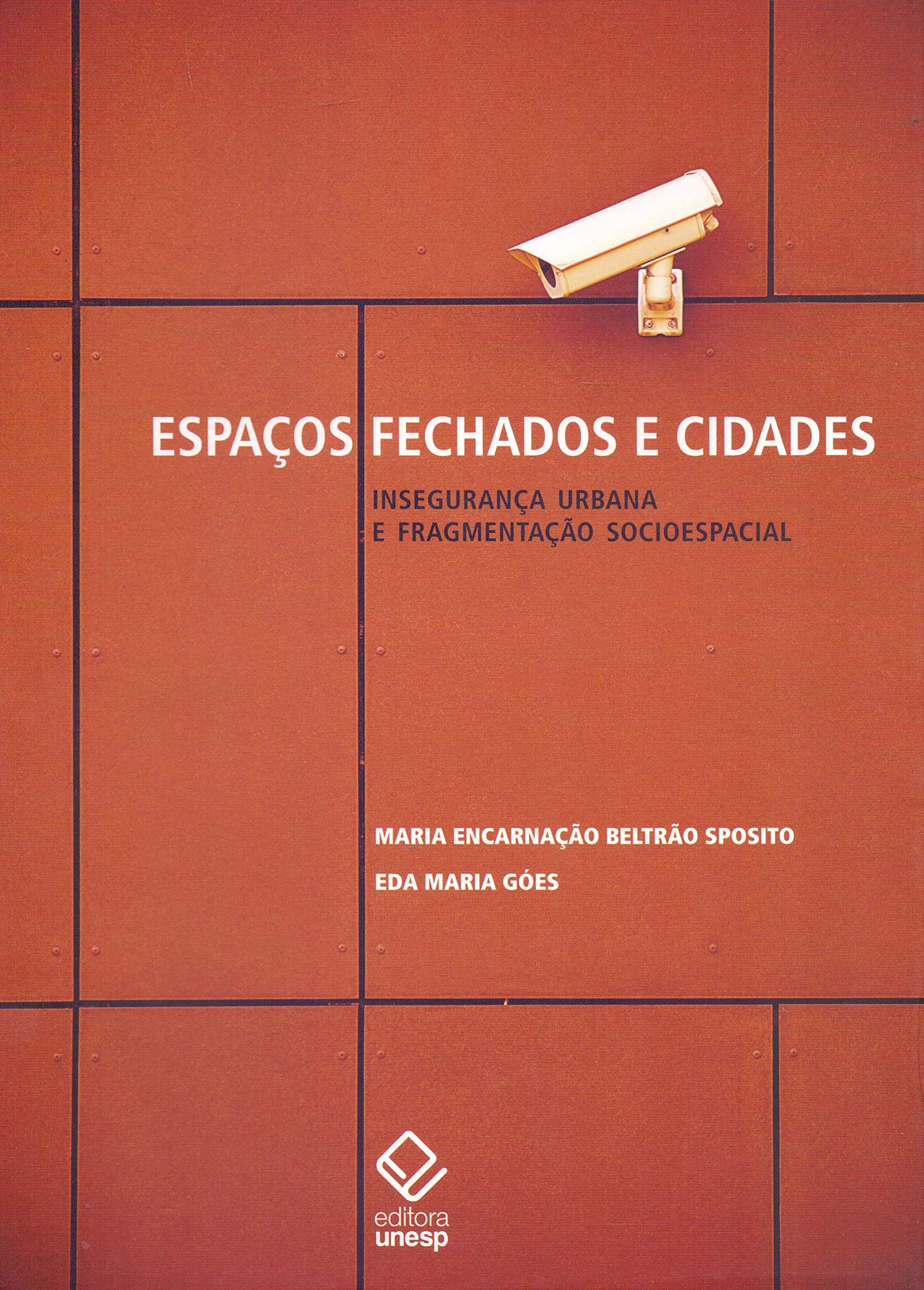 Espaços fechados e cidades : insegurança urbana e fragmentacão socioespacial