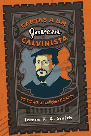 Cartas a um Jovem Calvinista