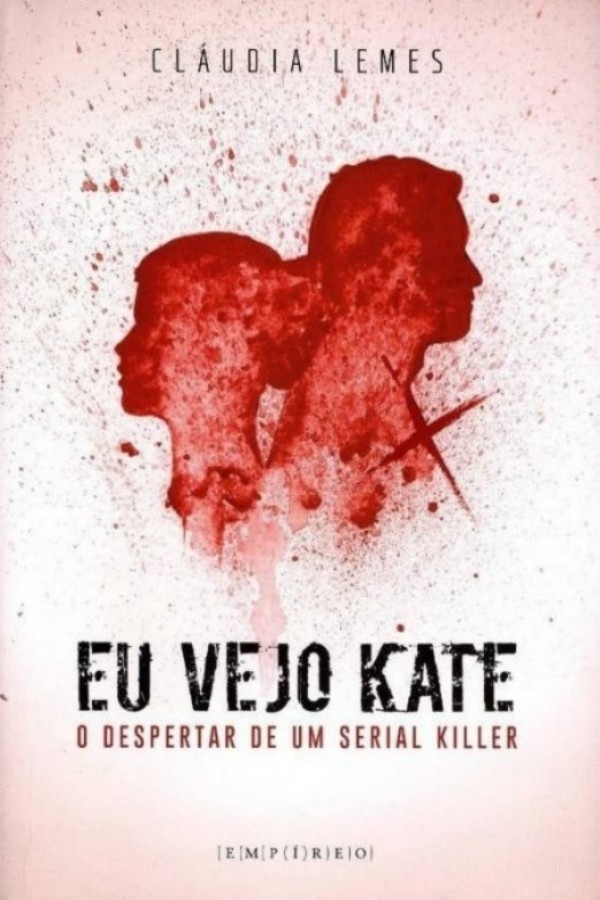 Eu Vejo Kate - O despertar de um serial killer