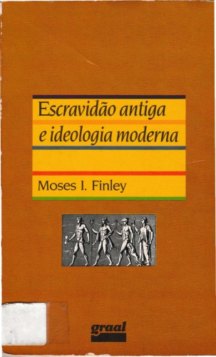 Escravidão Antiga e Ideologia Moderna