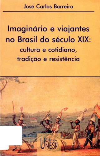 Imaginario E Viajantes No Brasil Do Seculo Xix