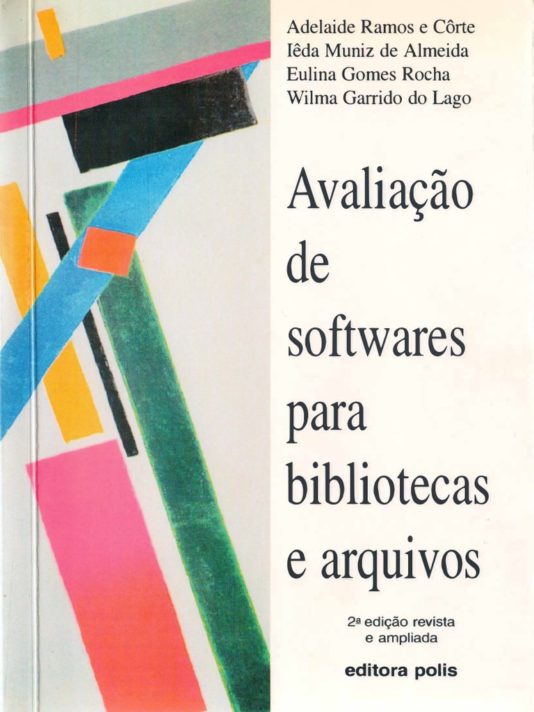 Avaliação de softwares para bibliotecas e arquivos uma visão do cenário nacional.