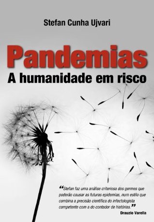 PANDEMIAS - A HUMANIDADE EM RISCO