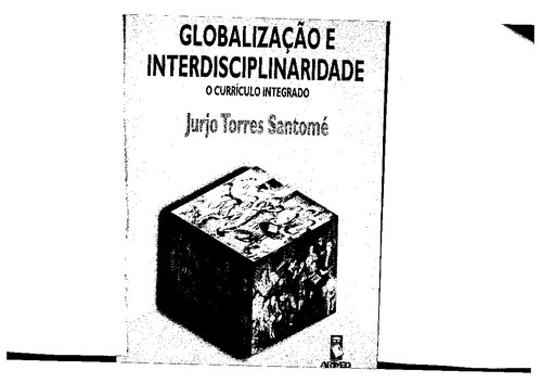 Globalização e interdisciplinaridade : o currículo integrado