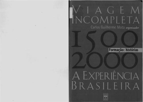 Viagem incompleta : a experiência brasileira (1500-2000) : formação : histórias