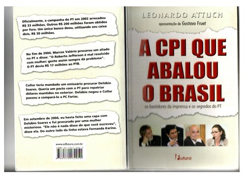 A CPI que abalou o Brasil : os bastidores da imprensa e os segredos do PT