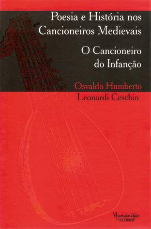 Poesia e História nos Cancioneiros Medievais. O Cancioneiro do Infanção.