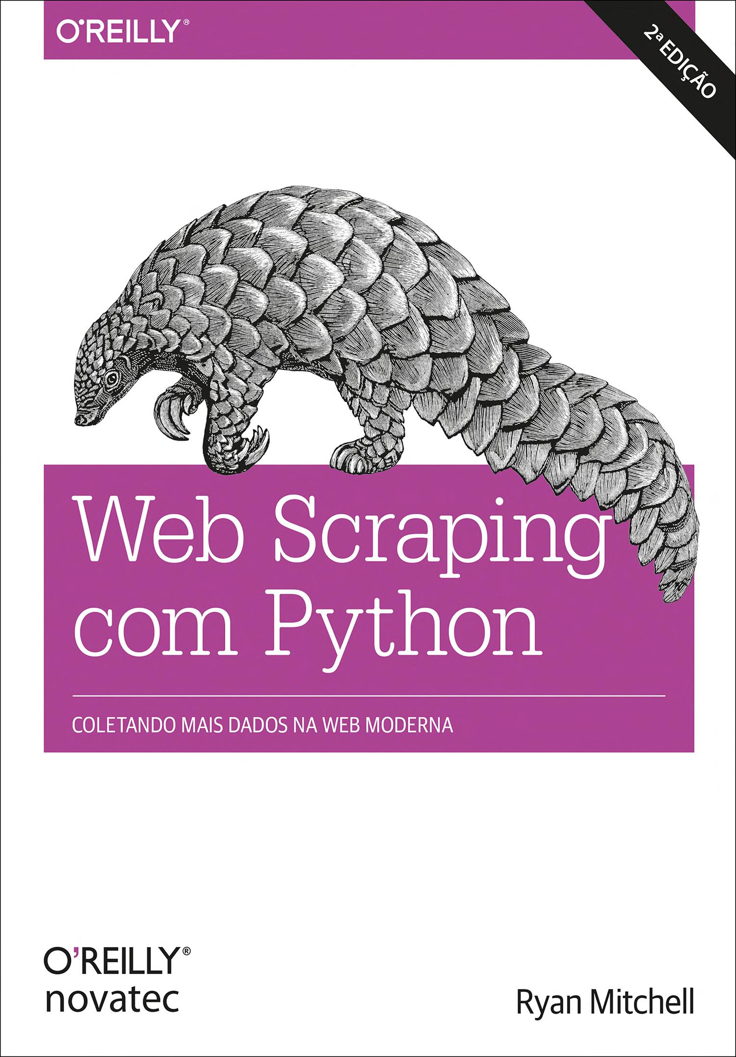 Web Scraping com Python – 1ª edição: Coletando mais dados da web moderna