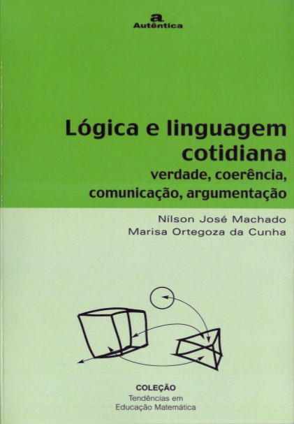 Lógica e linguagem cotidiana : verdade, coerência, comunicação, argumentação