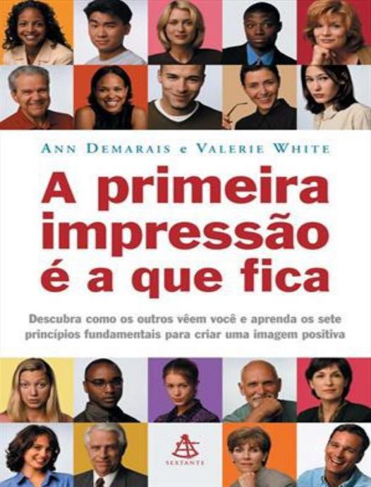 A primeira impressão é a que fica