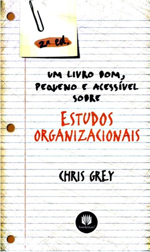 Um Livro Bom, Pequeno e Acessível Sobre Estudos Organizacionais