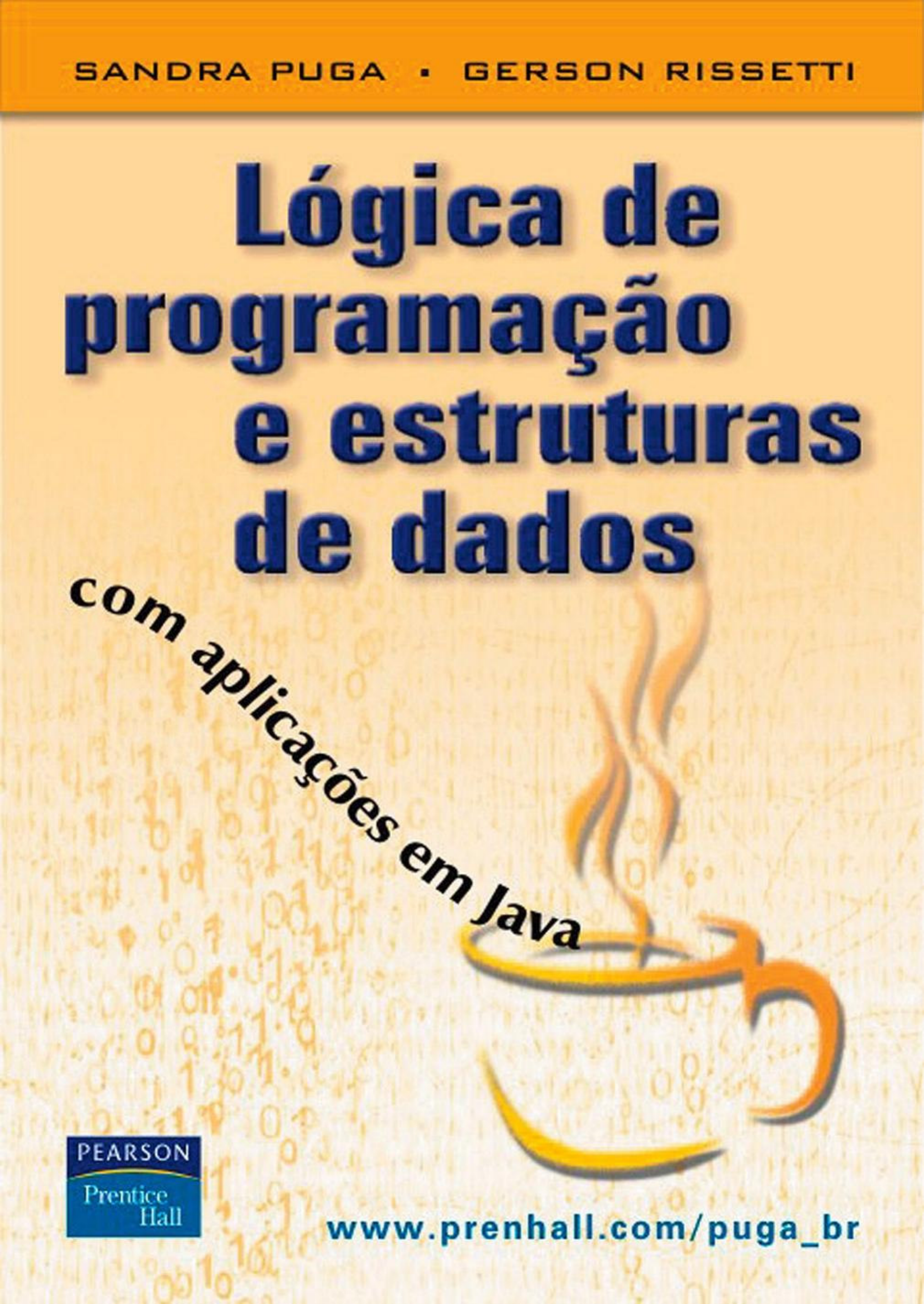 Lógica de programação e estruturas de dados : com aplicações em Java