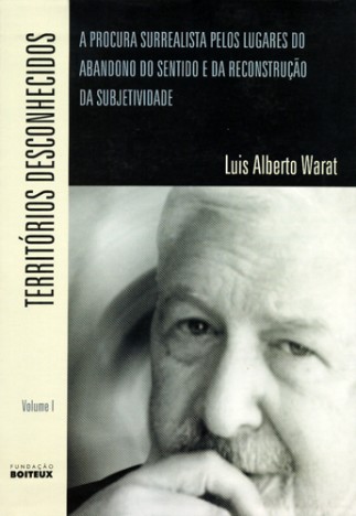Territórios desconhecidos : a procura surrealista pelos lugares do abandono do sentido e da reconstrução da subjetividade