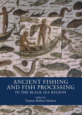 Ancient Fishing and Fish Processing in the Black Sea Region