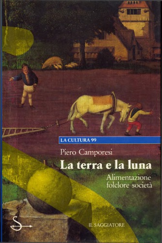 La terra e la luna : alimentazione folclore società