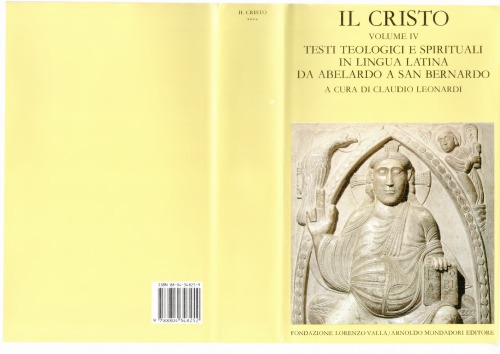 Il Cristo. Vol. 4. Testi teologici e spirituali in lingua latina da Abelardo a san Bernardo