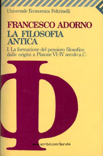 La filosofia antica. I. La formazione del pensiero dalle origini a Platone VI-IV secolo a.C.