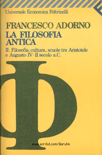 La filosofia antica. II. Filosofia, cultura, scuole tra Aristotale e Augusto IV-II sec. a.C.