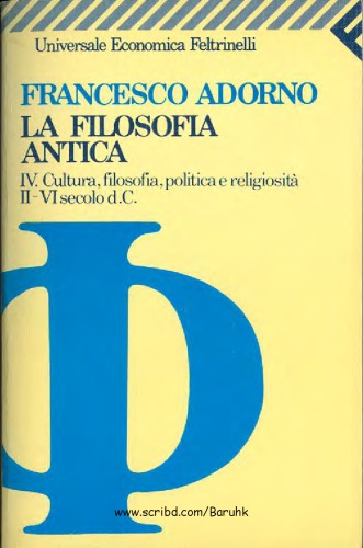 La filosofia antica. IV. Cultura, filosofia, politica e religiosità II-VI sec. d.C.